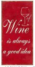 Magneet: Wine is always a good idea. EM3960
