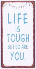 Magneet: Life is tough but so are you. EM5652