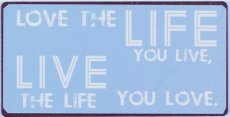 EM4858 Magneet: Love the life you live, live.... EM4858