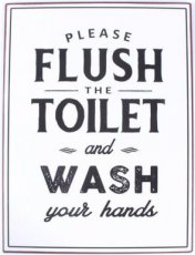 Tekstbord: Please flush the toilet and wash your hands EM7149