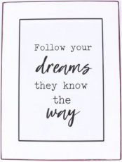Tekstbord: Follow your dreams EM7119