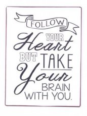 Tekstbord: Follow your heart EM5570
