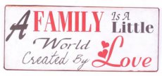 Tekstbord 197 Tekstbord: A family is a little world created by love EM5582