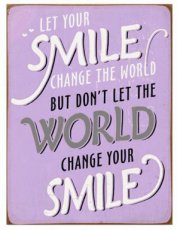 Tekstbord: Let your smile change the world EM5453