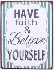 Tekstbord: Have faith & believe in yourself EM5733
