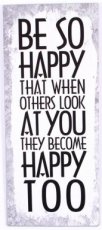 Tekstbord: Be so happy that when others... EM6290