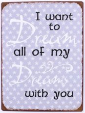 Tekstbord: I want to dream all of my... EM5632