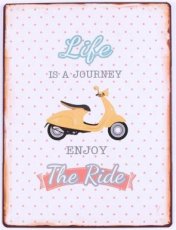 Tekstbord: Life is a journey enjoy the ride.EM5908