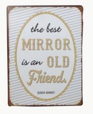 Tekstbord: The best mirror is an old friend.EM4991
