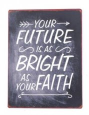 Tekstbord: Your future is as bright as... EM5575
