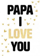 Wenskaart Papa I love you