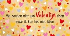 Wenskaart We zouden niet aan valentijn doen